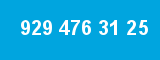 929 476 31 25 929 476 31 25